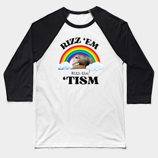 Autism Rizz Em With The Tism Funny Autistic Opossum Meme Baseball T-Shirt